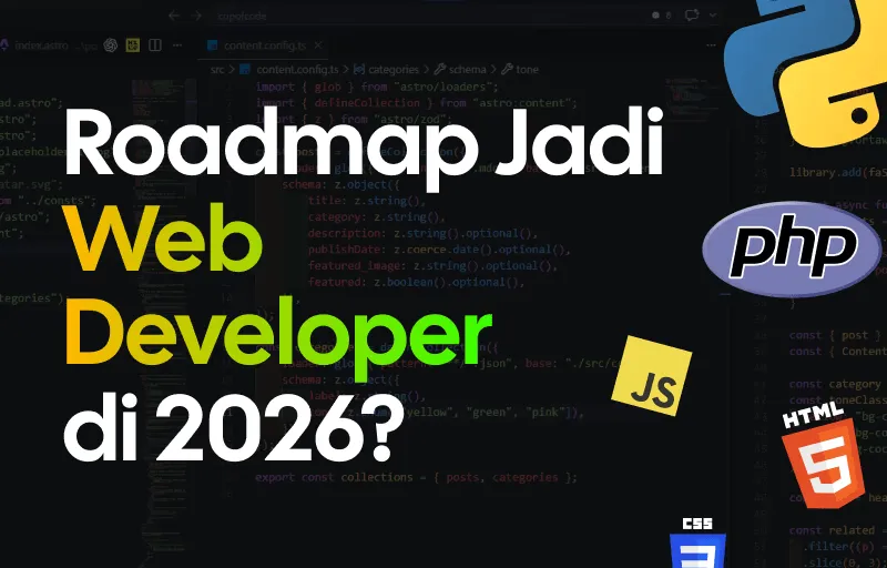 Roadmap Jadi Web Developer yang Relevan di 2026