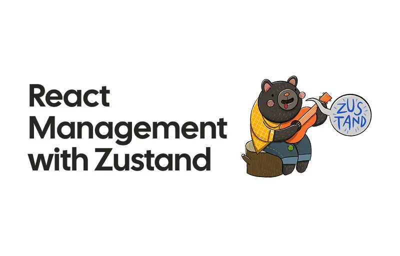 State Management React dengan Zustand